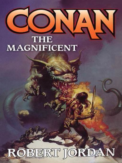 Title details for Conan the Magnificent by Robert Jordan - Available